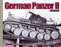 MilitaryMiniatures German Panzer II- A Visual History of the German Army's WWII Light Tank (Hardback) MilitaryMiniatures German Panzer II- A Visual History of the German Army's WWII Light Tank (Hardback)