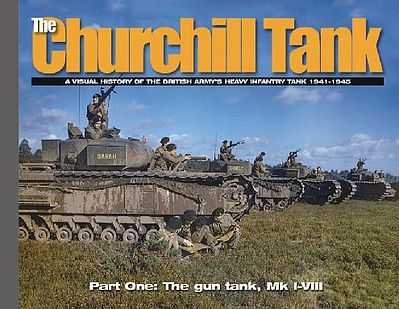 MilitaryMiniatures The Churchill Tank, Part 1 - The Gun Tank Mk I-VII Military History Book #97