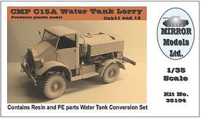 Mirror CMP C15A Cab 11/12 Water Tank Lorry Truck Plastic Model Military Vehicle 1/35 Scale #35104 Mirror CMP C15A Cab 11/12 Water Tank Lorry Truck Plastic Model Military Vehicle 1/35 Scale #35104