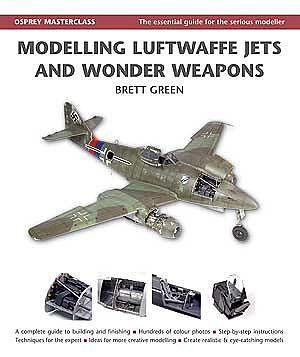 Osprey-Publishing Masterclass Modelling Luftwaffe Jets & Wonder Weapons (Hardback) Model Airplane Book #1606