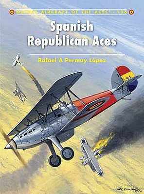 Osprey-Publishing Aircraft of the Aces - Spanish Republican Aces Military History Book #aa106