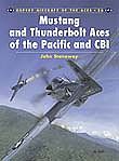 Osprey-Publishing Aircraft of the Aces - Thunderbolt & Mustang Aces of Pacific & CBI Military History Book #aa26