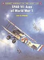 Aircraft of the Aces - SPAD VII Aces of WWI Military History Book #aa39