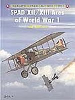 Aircraft of the Aces - SPAD XII/XIII Aces of WWI Military History Book #aa47