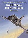 Osprey-Publishing Aircraft of the Aces - Israeli Mirage III & Nesher Aces Military History Book #aa59