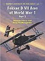 Osprey-Publishing Aircraft of the Aces Fokker D VII of WWI Part 2 Military History Book #aa63 Osprey-Publishing Aircraft of the Aces Fokker D VII of WWI Part 2 Military History Book #aa63