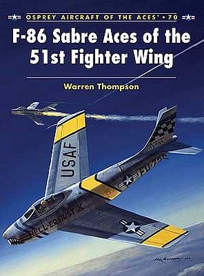 Osprey-Publishing Aircraft of the Aces - F86 Sabre Aces of the 51st FG Military History Book #aa70