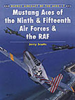 Osprey-Publishing Aircraft of the Aces Mustang Aces of the 9th & 15th AF & RAF Military History Book #aa7 Osprey-Publishing Aircraft of the Aces Mustang Aces of the 9th & 15th AF & RAF Military History Book #aa7