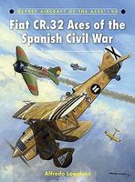 Osprey-Publishing Aircraft of the Aces Fiat CR32 Aces of the Spanish Civil War Military History Book #aa94 Osprey-Publishing Aircraft of the Aces Fiat CR32 Aces of the Spanish Civil War Military History Book #aa94