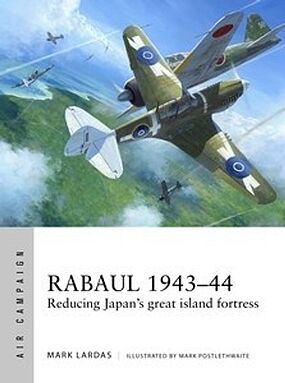Air Campaign- Rabaul 1943-44 Reducing Japan