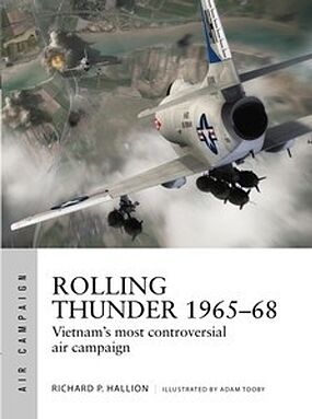 Air Campaign- Rolling Thunder 1965-68 Vietnam