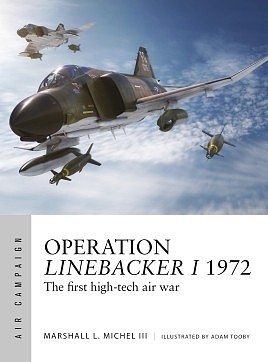 Osprey-Publishing Air Campaign- Operation Linebacker I 1972 Stemming the Easter Offensive