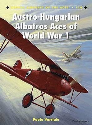 Osprey-Publishing Aircraft of the Aces - Austro-Hungarian Albatros Aces Military History Book #ace110