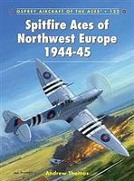 Osprey-Publishing Spitfire Aces of North West Europe 1944-45 Military History Book #ace122 Osprey-Publishing Spitfire Aces of North West Europe 1944-45 Military History Book #ace122