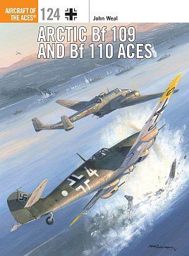 Osprey-Publishing Artic Bf109 & Bf110 Aces Military History Book #ace124