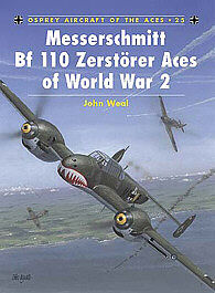 Osprey-Publishing Messerschmitt Bf 110 Zerstorer Aces of WWII Military History Book #ace25