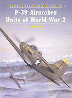 Osprey-Publishing P-39 Aircobra Aces of WWII Military History Book #ace36 Osprey-Publishing P-39 Aircobra Aces of WWII Military History Book #ace36