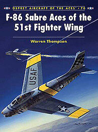 Osprey-Publishing F-86 Sabre Aces of the 51st Fighter Wing Military History Book #ace70