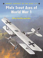 Osprey-Publishing Pfalz Scout Aces of WWI Military History Book #ace71 Osprey-Publishing Pfalz Scout Aces of WWI Military History Book #ace71