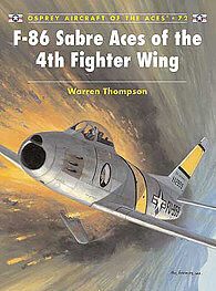 Osprey-Publishing F-86 Sabre Aces of the 4th Fighter Wing Military History Book #ace72
