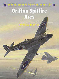 Osprey-Publishing Griffon Spitfire Aces Military History Book #ace81