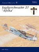 Osprey-Publishing Aviation Elite Jagdeschwader 27 'Afrika' Military History Book #ae12 Osprey-Publishing Aviation Elite Jagdeschwader 27 'Afrika' Military History Book #ae12