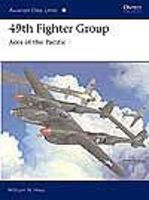 Osprey-Publishing Aviation Elite 49th Fighter Group Aces of the Pacific Military History Book #ae14 Osprey-Publishing Aviation Elite 49th Fighter Group Aces of the Pacific Military History Book #ae14