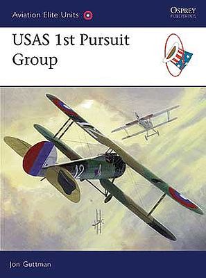 Osprey-Publishing Aviation Elite - USAS 1st Pursuit Group Military History Book #ae28