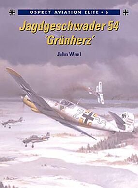 Aviation Elite - Jagdgeschwader 54 Grunherz Military History Book #ae6