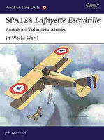 SPA124 Lafayette Escadrille American Volunteer Airmen in WWI Military History Book #aeu17