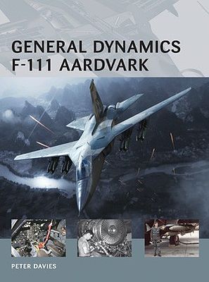 Osprey-Publishing Air Vanguard - General Dynamics F111 Aardvark Military History Book #av10