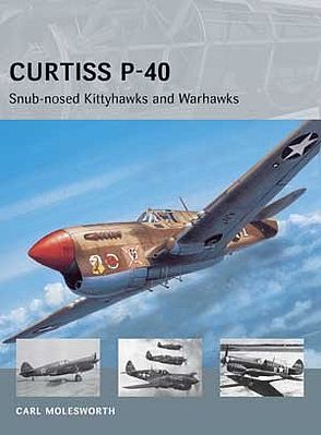 Osprey-Publishing Air Vanguard - Curtiss P40 Snub-Nosed Kittyhawks & Warhawks Military History Book #av11