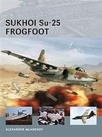 Osprey-Publishing Air Vanguard Sukhoi Su-25 Frogfoot Military History Book #avg9 Osprey-Publishing Air Vanguard Sukhoi Su-25 Frogfoot Military History Book #avg9