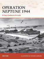 Osprey-Publishing Campaign Operation Neptune 1944 D-Day's Seaborne Armada Military History Book #c268 Osprey-Publishing Campaign Operation Neptune 1944 D-Day's Seaborne Armada Military History Book #c268