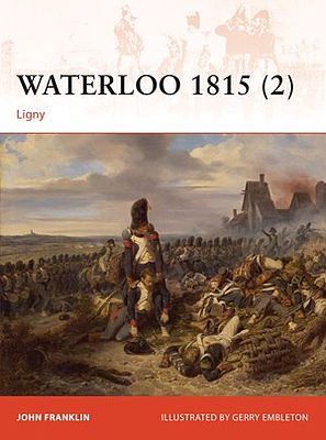 Osprey-Publishing Campaign - Waterloo 1815 (2) Ligny Military History Book #c277