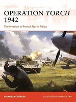 Osprey-Publishing Campaign- Operation Torch 1942 Osprey-Publishing Campaign- Operation Torch 1942