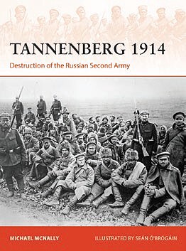 Osprey-Publishing Campaign- Tannenberg 1914 Destruction of the Russian Second Army