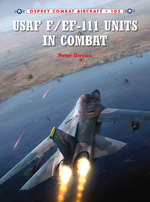 Osprey-Publishing Combat Aircraft - USAF F/EF111 Units in Combat Military History Book #ca102