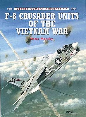 Osprey-Publishing Combat Aircraft - F8 Crusader Units of the Vietnam War Military History Book #ca7