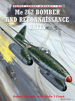 Osprey-Publishing Combat Aircraft - Me262 Bomber & Reconnaissance Units Military History Book #ca83