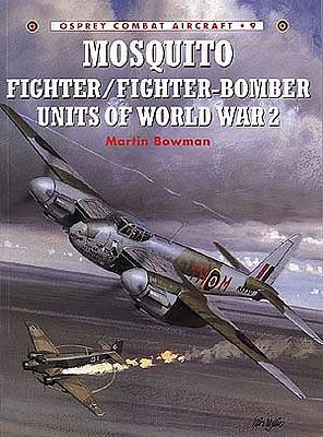 Osprey-Publishing Combat Aircraft - Mosquito Fighter/Fighter Bomber Units of WWII Military History Book #ca9