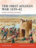 The First Afgan War 1839-42 Military History Book #cam298