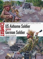 Osprey-Publishing US Airbrne Soldr vs German Sld Osprey-Publishing US Airbrne Soldr vs German Sld