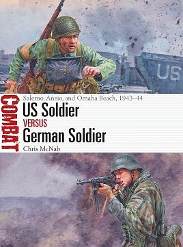 Osprey-Publishing US Soldier vs German Soldier