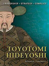 Osprey-Publishing Toyotomi Hideyoshi Military History Book #cmd6