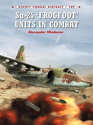 Osprey-Publishing Su-25 Frogfoot Units in Combat Military History Book #com109
