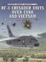 RF-8 Crusader Units Over Cuba and Vietnam Military History Book #com12