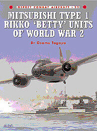Osprey-Publishing Mitsubishi Type 1 Rikko Betty Units of WWII Military History Book #com22