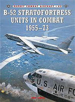 B-52 Stratfortress Units in Combat 1955-73 Military History Book #com43