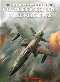 Osprey-Publishing F-105 Thunderchief Units of the Vietnam War Military History Book #com84